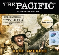 The Pacific - Hell was and Ocean Away written by Hugh Ambrose performed by Mike Chamberlain on CD (Unabridged)